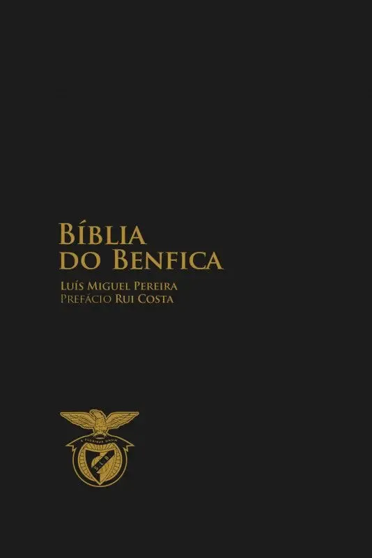 Livro Bíblia do Benfica — Luís Miguel Pereira
